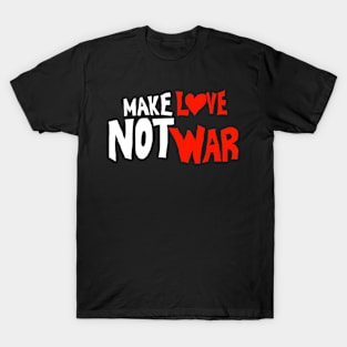 Make Love Not War T-Shirt